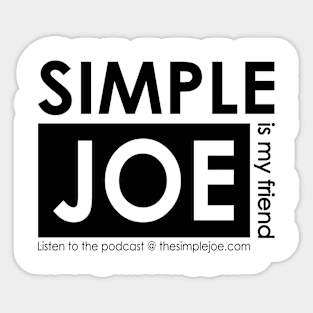 Simple Joe is My Friend Sticker